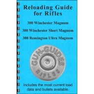 Gun-Guides Reloading Guide for 300 Winchester Mag/300 Winchester Short Mag/300 Remington Ultra Mag